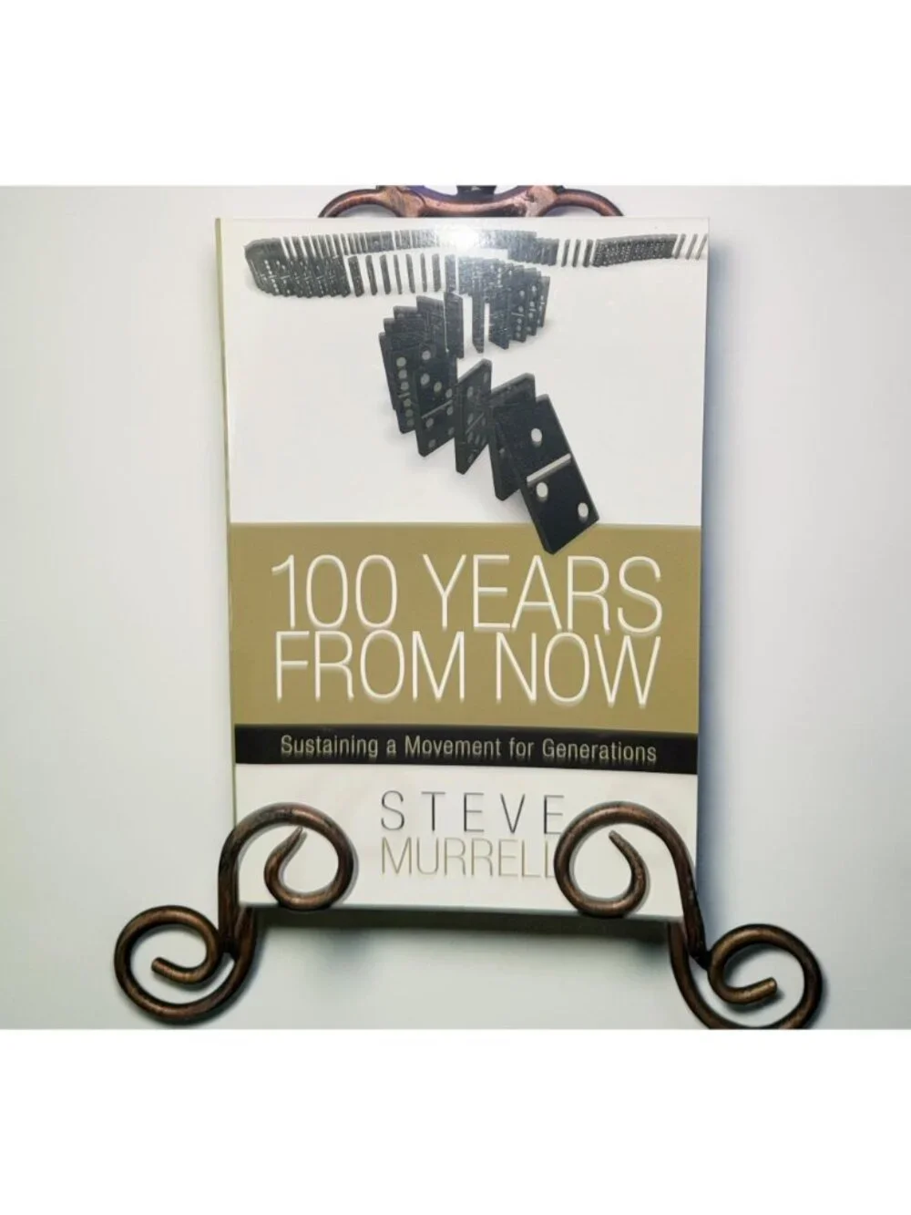 100 Years From Now Steve Murrell Paperback Christian Leadership Book